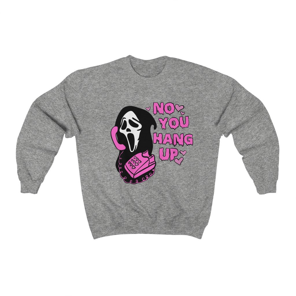 No You Hang Up Scream Crewneck Sweatshirt